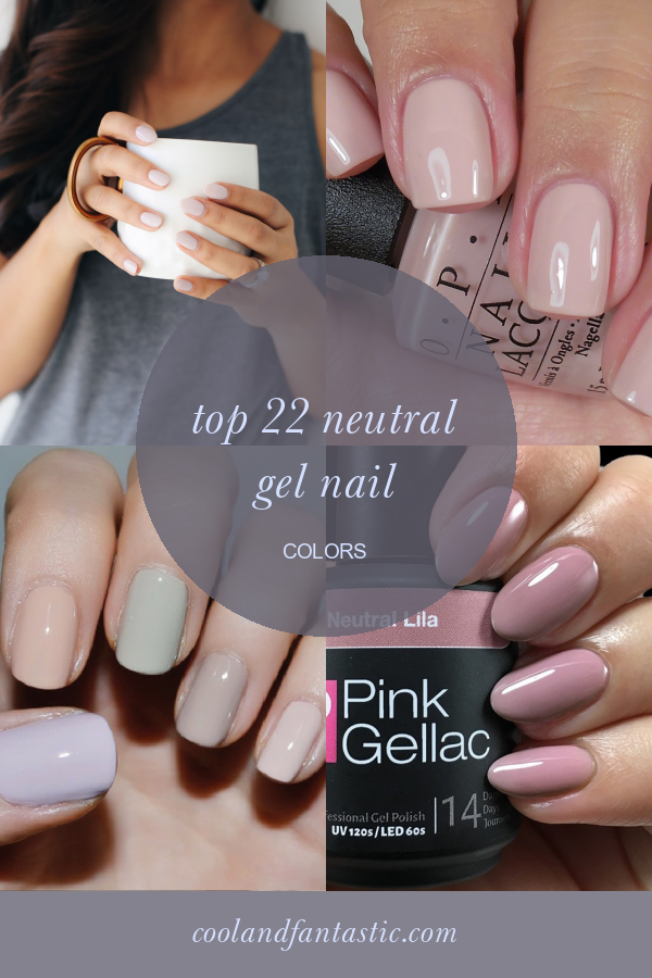 Top 22 Neutral Gel Nail Colors Home, Family, Style and Art Ideas